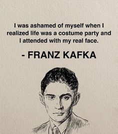 franz kafka Ashamed Of Myself, Kafka Quotes, Franz Kafka, Philosophical Quotes, Philosophy Quotes, A Quote