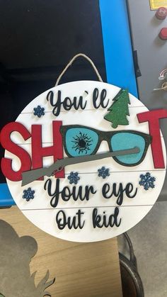 a sign that says, you'll shot your eye out kid