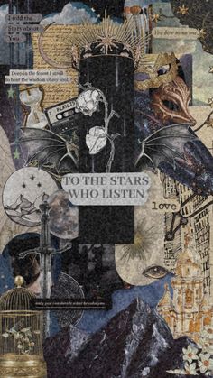 an artistic collage with words and pictures on it that say to the stars who listen