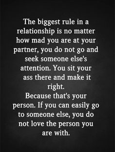 a black and white photo with a quote on it that says the biggest rules in a relationship is no matter how mad you are at your partner