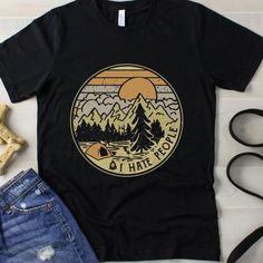 People Outdoors, Women Camping, I Hate People, Nature Shirts, Hate People, Funny Vintage, Fit Men, Back To Nature, Vintage Humor