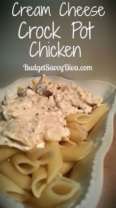 creamy cream cheese crock pot chicken pasta on a white plate with text overlay