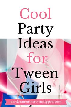 Preteen Birthday, Teen Girl Birthday Party, Girl Bday Party, Birthday Party For Teens, Birthday Party Activities, Girl Birthday Themes, 10th Birthday Parties