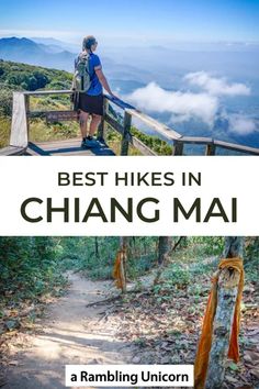 a person standing at the top of a mountain with text overlay that reads best hikes in chang mai