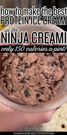 a person holding up a cup with ice cream in it and text overlay that reads how to make the best protein - free ice cream for ninja cream only 150 calories