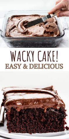 a piece of chocolate cake on a plate with the words wacky cake easy and delicious