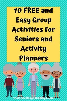 an old couple and two younger people with the text 10 free and easy group activities for seniors