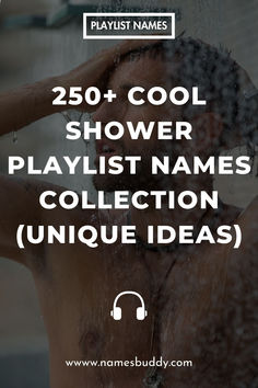 250+ Cool Shower Playlist Names Shower Playlist Names, Shower Playlist, Arts Stream, Dance Parties, Shower Time, Song List