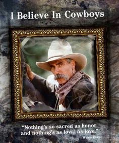 a poster with the words i believe in cowboys written on it, and an image of a man wearing a cowboy hat