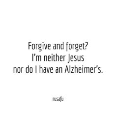 a white background with the words forget and forget, i'm nether jesus nor do