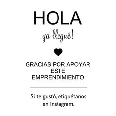 an advertisement with the words, hola ya llegue gracias por apoyar emprendimentoo