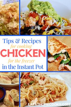 four pictures with the words tips and recipes for cooking chicken for the freezer in the instant pot