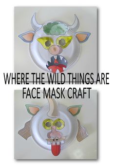 two paper plates with masks on them that say, where the wild things are face mask craft