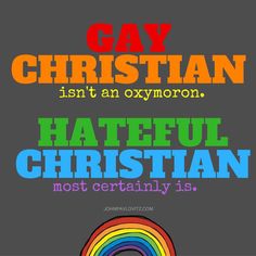 gay christian isn't an oxymon hateful christian most certainly is poster