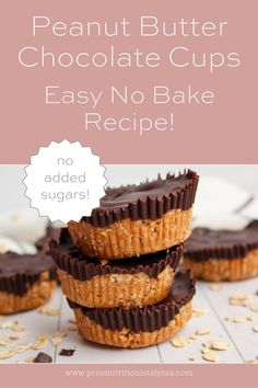 peanut butter chocolate cups are stacked on top of each other with the words, easy no bake recipe