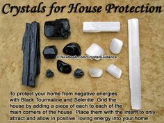 Crystals for House Protection...For general house protection from negative energies, I highly recommend Black Tourmaline. It is among one of the most protective and grounding crystals. It protects against all forms of negative energies Selenite is protective and brings about a calming, angelic quality into the home. It promotes a peaceful atmosphere. Think of Black Tourmaline as being a protective shield and Selenite the guardian angels Protection Stones For Home, Selenite Above Door, House Protection Crystals, Spiritual Home Protection, Home Protection Crystals, Crystals For Home Protection, Protection Chants, Crystal Combos, Crystals Protection