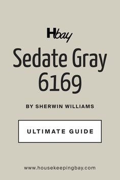 Sedate Gray SW 6169 by Sherwin-Williams. The Ultimate Guide Sedate Gray, Sherman Williams, Sherwin Williams Gray, Grey Paint Colors, Grey Kitchens, Grey Kitchen, Trim Color, Coordinating Colors