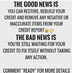 the good news is you can restore, rebuil your credit and remove any negative