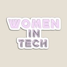 the words women in tech are shown with pink and white letters on it, as well as