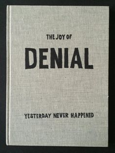 an old book with the title'the joy of denial '