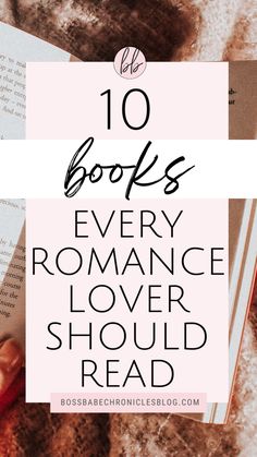 an open book with the words 10 books every romance lover should read in front of it