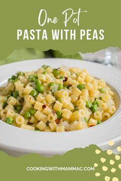 pasta with peas in a white bowl on top of a green tablecloth and text overlay that reads one pot pasta with peas