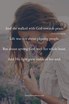 a woman holding a flower in her hand with the words, and she walked with god towards peace