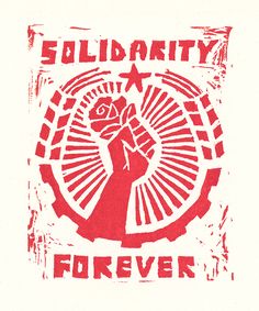 a red and white poster with the words solidarity forever