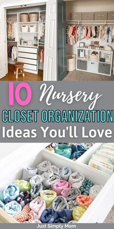 an organized closet with clothes in it and the words 10 nursery closet organization ideas you'll love