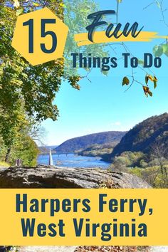 the top things to do in harpers ferry, west virginia with text overlay