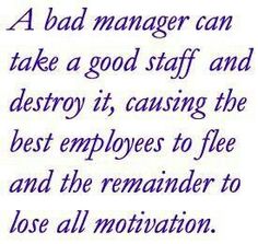 This is defiantly my place of work. Bad Boss Quotes, Bad Managers, Manager Quotes, Bad Boss, Job Quotes, Good Employee, Boss Quotes, Bill Gates, It Goes On