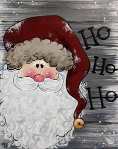 a painting of a santa clause with the words ho ho ho on it's face