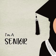 a woman wearing a graduation cap and gown with the words i'm a senior on it