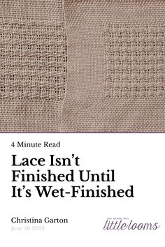 the cover of a book titled lace isn't finished until it's wet - finished