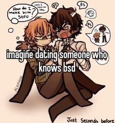 two people sitting next to each other with the caption imagine dating someone who knows bsd