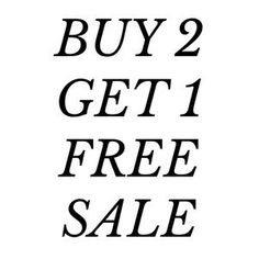 the words buy 2 get 1 free sale are shown in black on a white background