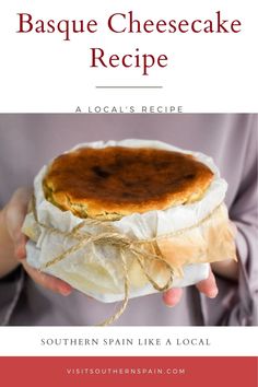 a person holding a baguet cheesecake in their hands with the title, southern spain like a local