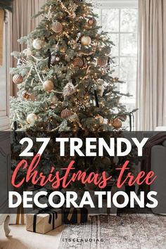 a christmas tree with presents under it and the words, 27 trendy christmas tree decorations