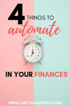 an alarm clock with the words 4 things to automate in your finance