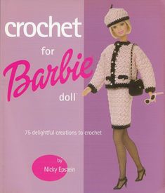 crochet for barbie doll book with instructions on how to make the dress and hat