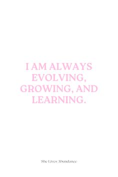 the words i am always revolving, growing and learning