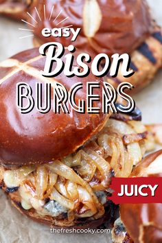 an easy bison burger with onions and cheese on it is shown in the foreground