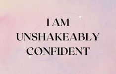 the words i am unshakeablely confident against a pink and purple background