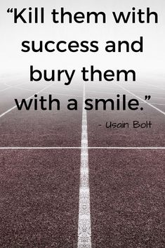 a tennis court with the quote kill them with success and burn them with a smile