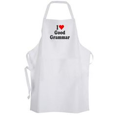 an apron that says i love good grammar