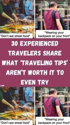 a series of photos showing how travelers share what traveling tips aren't worth it to even try