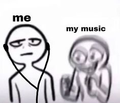 an animated drawing of a person with headphones and the caption me my music