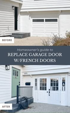 a white garage door with the words, homeowners guide to replace garage door w / french doors