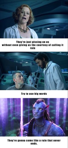 Try to use big words. Avatar meme. Jake Sully and Dr. Grace Augustine. Avatar Movie Quotes, Avatar Navi, Avatar Pandora, Avatar Fan Art Pandora, Human X Na’vi, Avatar The Way Of Water Funny, Na'vi Avatar Language, Avatar Characters Navi, Avatar Quotes Pandora