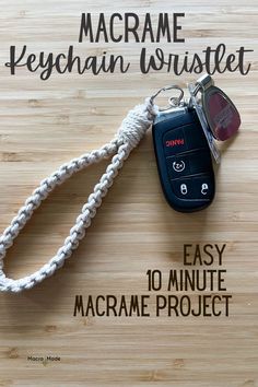 a car keychain with the words easy 10 minute macrame project